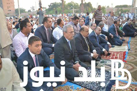 موعد صلاة عيد الاضحي المبارك في مصر 2024 في جميع المدن والمحافظات بالتوقيت المحلي