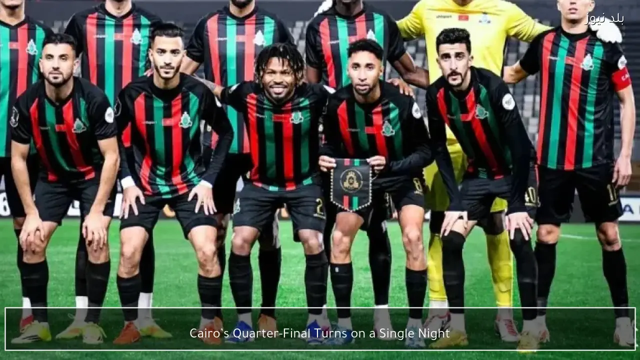 Cairo’s Quarter-Final Turns on a Single Night