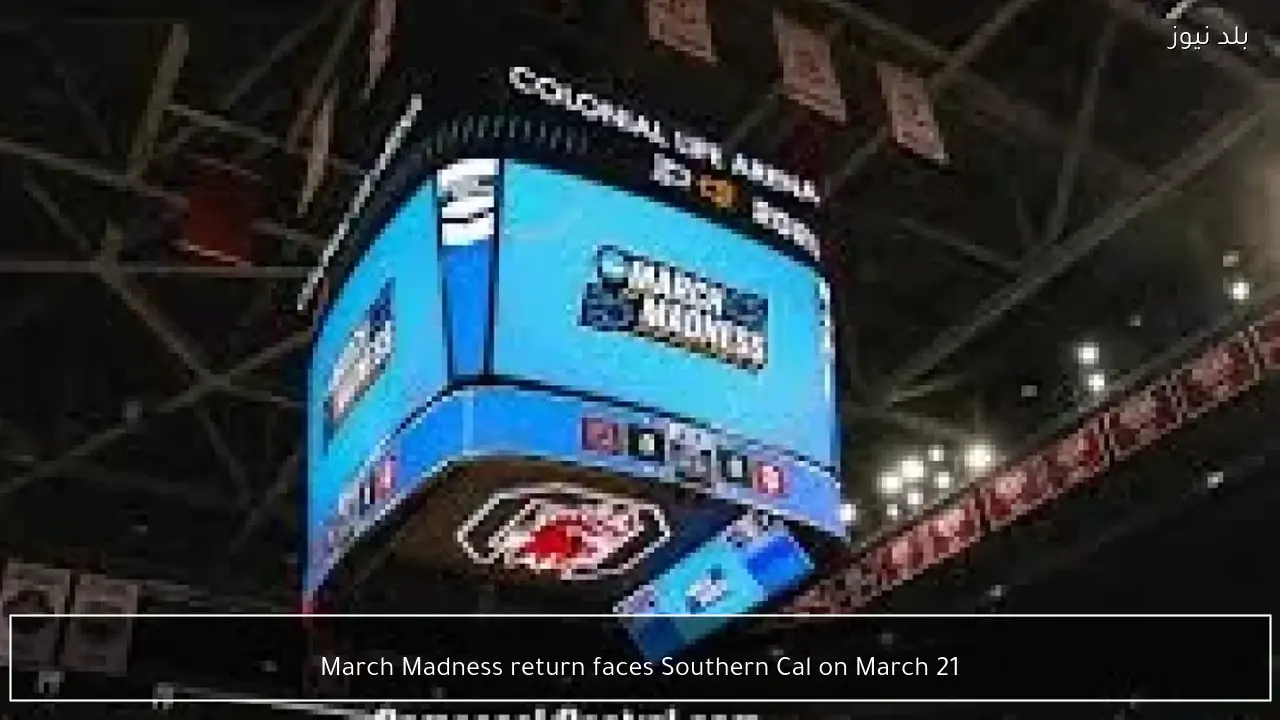 March Madness return faces Southern Cal on March 21