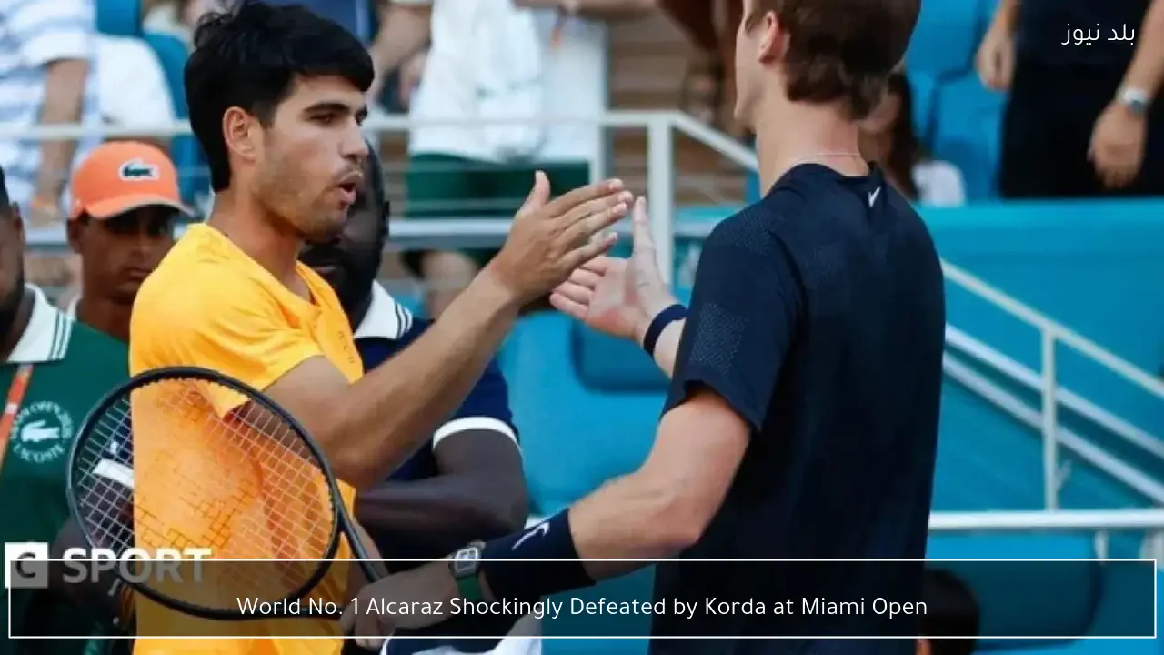 World No. 1 Alcaraz Shockingly Defeated by Korda at Miami Open