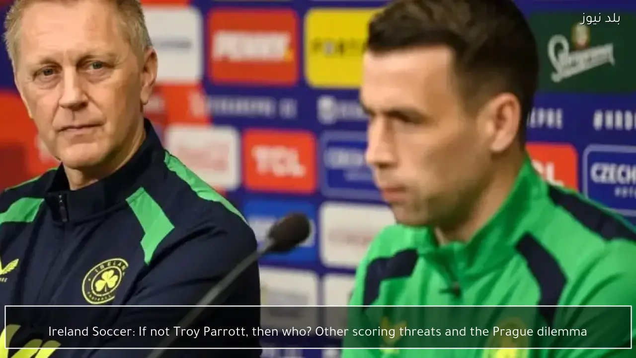 Ireland Soccer: If not Troy Parrott, then who? Other scoring threats and the Prague dilemma