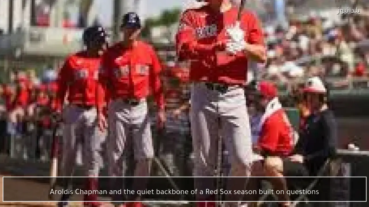 Aroldis Chapman and the quiet backbone of a Red Sox season built on questions