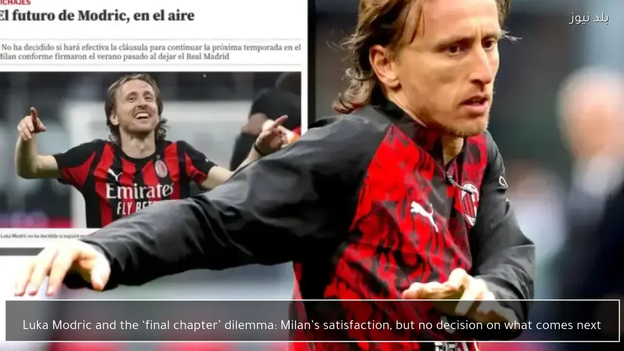 Luka Modric and the ‘final chapter’ dilemma: Milan’s satisfaction, but no decision on what comes next