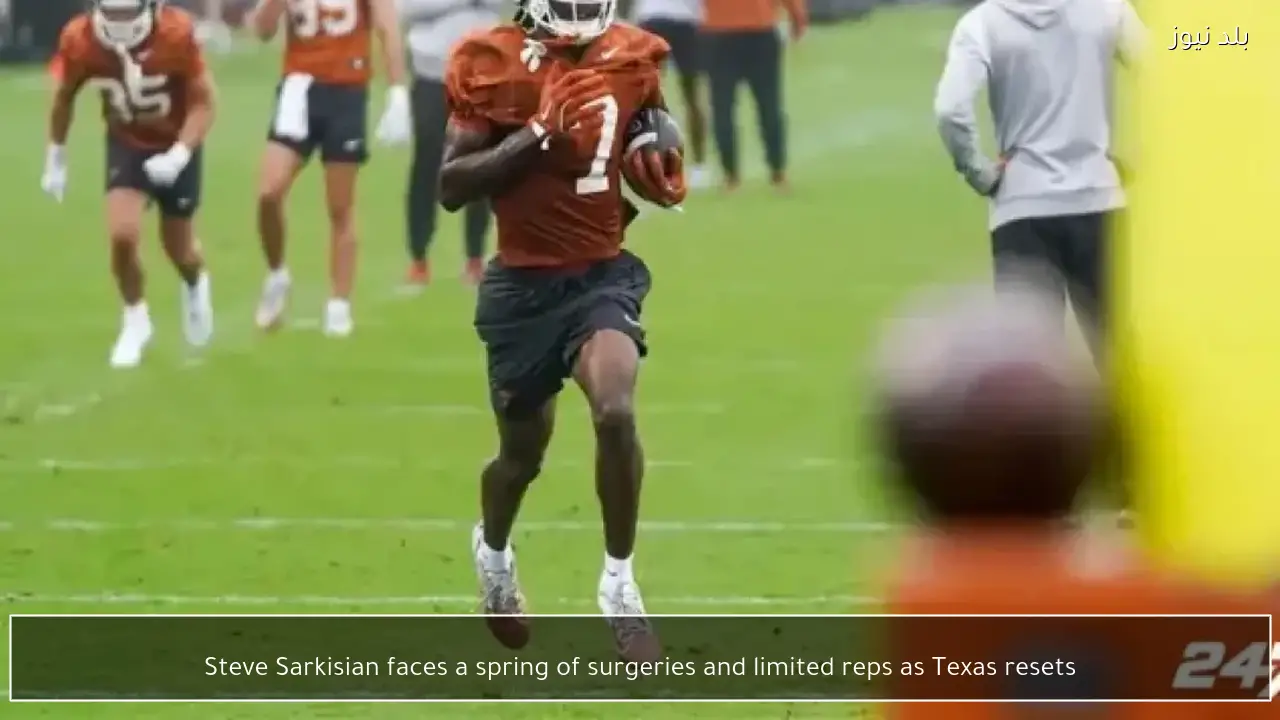Steve Sarkisian faces a spring of surgeries and limited reps as Texas resets