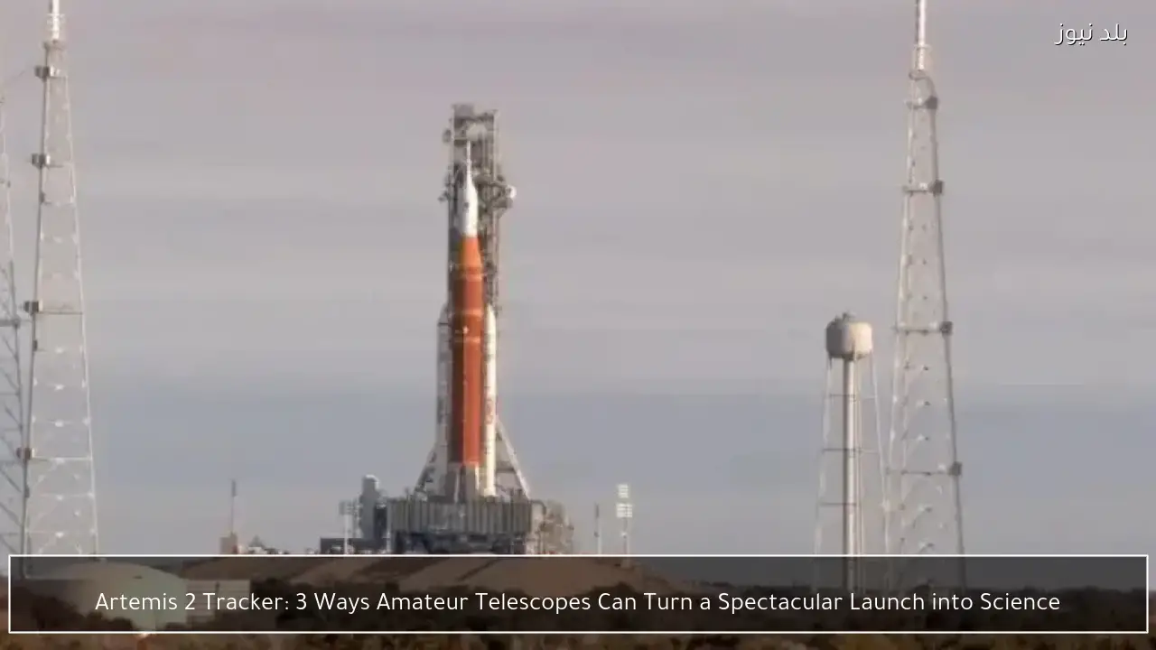 Artemis 2 Tracker: 3 Ways Amateur Telescopes Can Turn a Spectacular Launch into Science