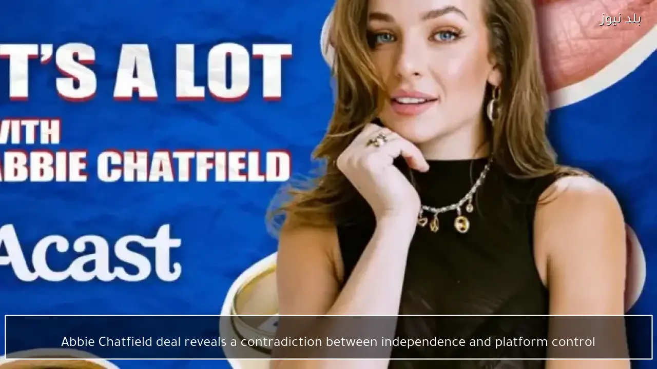 Abbie Chatfield deal reveals a contradiction between independence and platform control