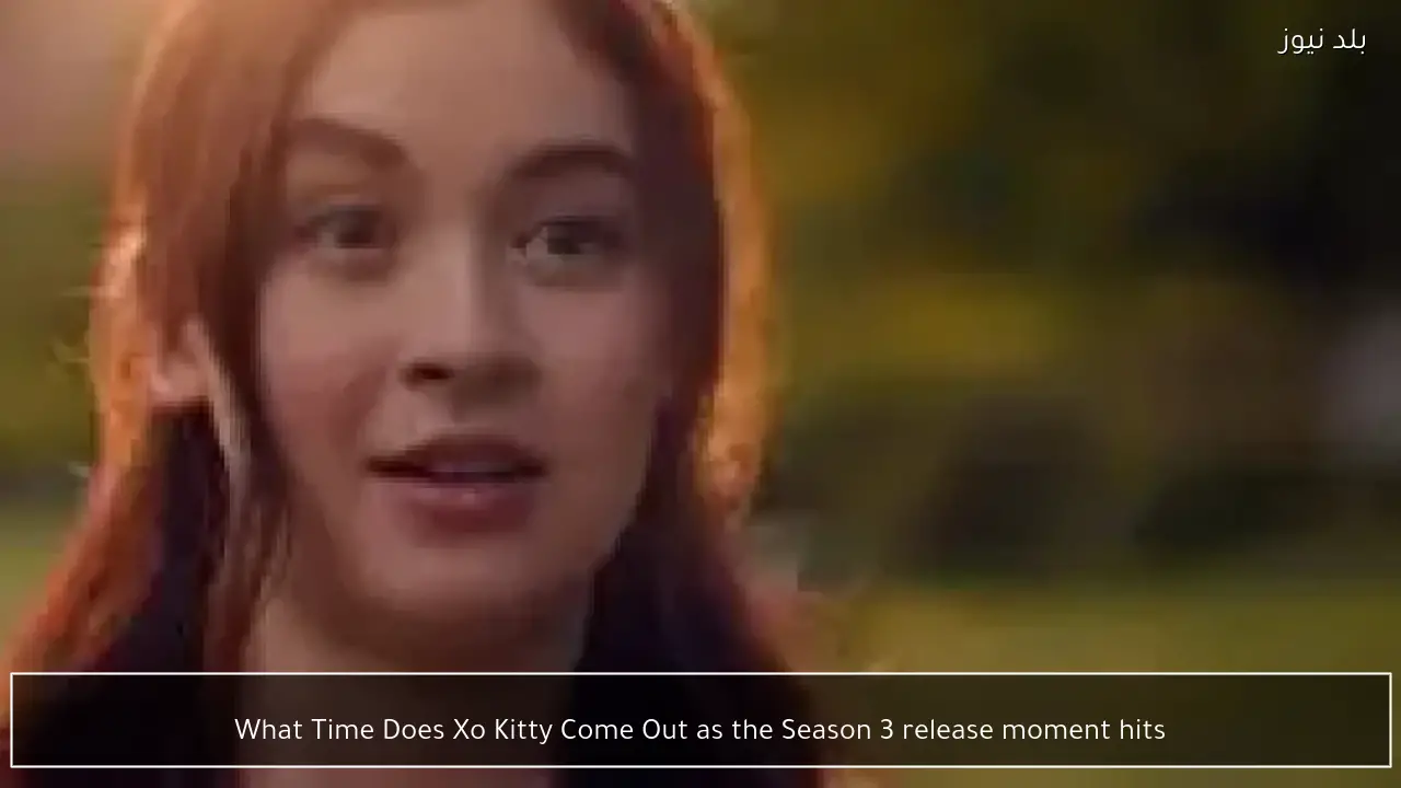 What Time Does Xo Kitty Come Out as the Season 3 release moment hits