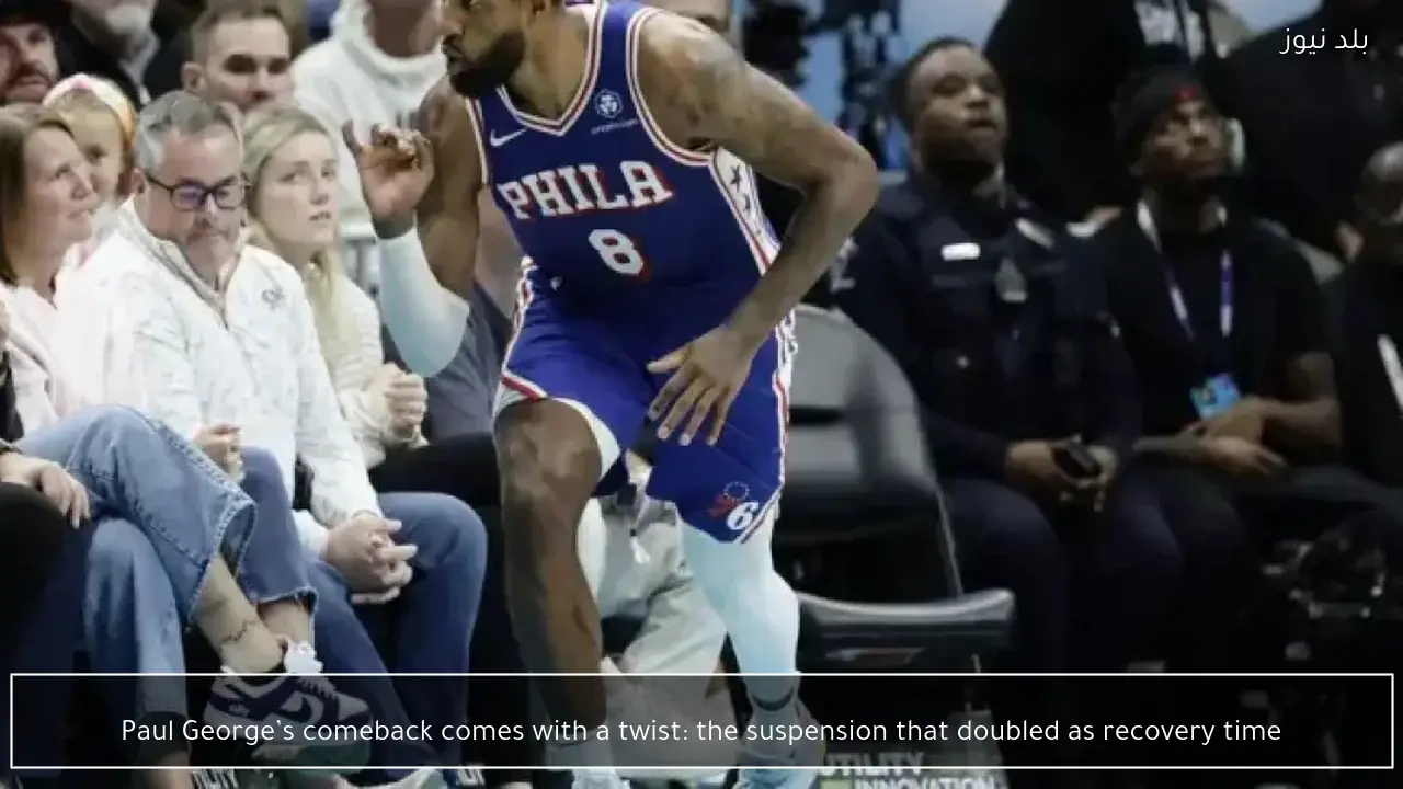 Paul George’s comeback comes with a twist: the suspension that doubled as recovery time