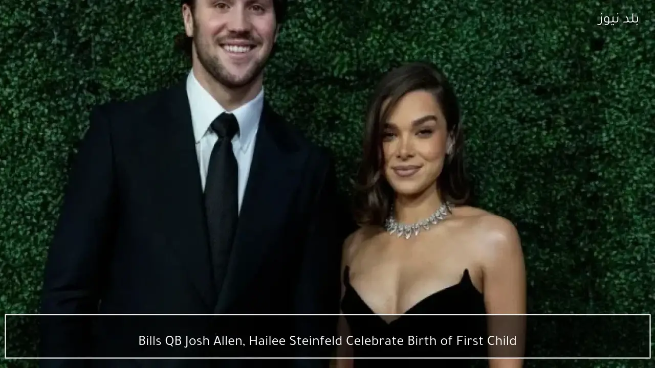 Bills QB Josh Allen, Hailee Steinfeld Celebrate Birth of First Child